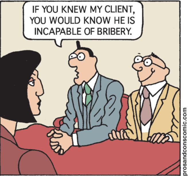 Interaction OCR: IF YOU KNEW MY CLIENTYOU WOULD KNOW HE IS INCAPABLE OF BRIBERY. Re prosandconscomic.com IF YOU KNEW MY CLIENTYOU WOULD KNOW HE IS INCAPABLE OF BRIBERY . Re prosandconscomic.com