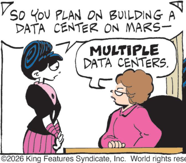Fiction OCR: ??? SO YOU PLAN ON BUILDING A DATA CENTER ON MARS- MULTIPLE DATA CENTERS. ?? ©2026 King Features SyndicateInc. World rights rese ??? SO YOU PLAN ON BUILDING A DATA CENTER ON MARS- MULTIPLE DATA CENTERS . ?? © 2026 King Features SyndicateInc. World rights rese