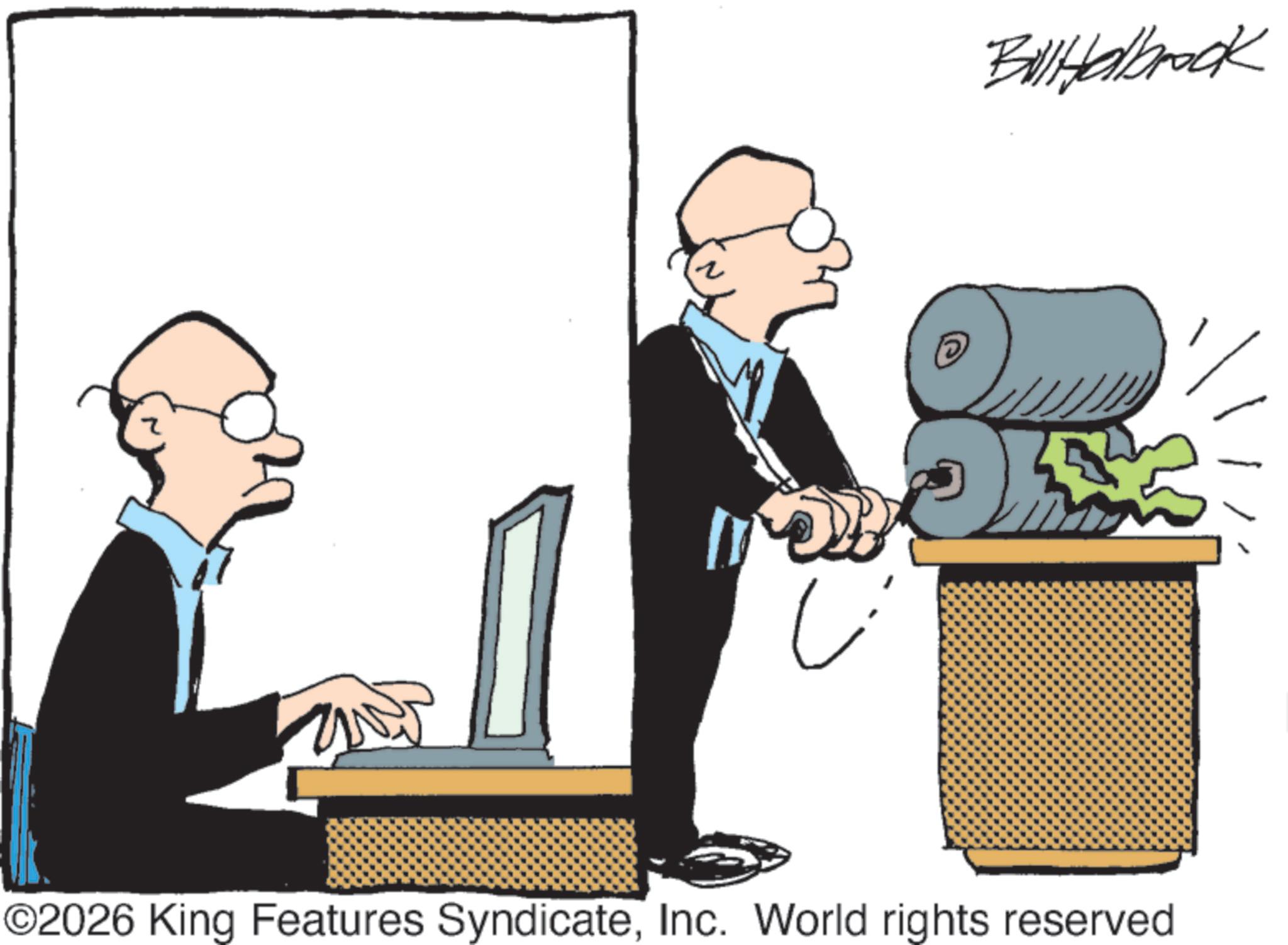 Office Equipment OCR: ? ? BillHalbrock ©2026 King Features SyndicateInc. World rights reserved ? ? BillHalbrock © 2026 King Features SyndicateInc. World rights reserved