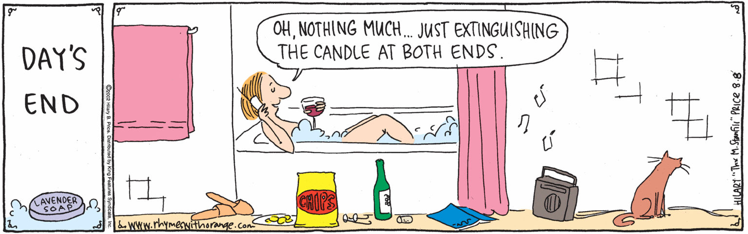 Illustration OCR: DAY'S OHNOTHING MUCH... JUST EXTINGUISHING THE CANDLE AT BOTH ENDS END TAVENDER SOAP &WWw.rhymeswthorange.con HILARY "The M.Stanfil" PRICE 8.8 DAY'S OHNOTHING MUCH... JUST EXTINGUISHING THE CANDLE AT BOTH ENDS END TAVENDER SOAP &WWw.rhymeswthorange.con HILARY "The M.Stanfil" PRICE 8.8