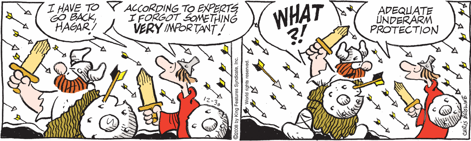 Humour OCR: I HAVE TO Y ACCORDING TO EXPERTS G? BACKHAGAR! I FORGOT SOMETHING VERY IMPORTANT! WH?T ?! ADEQUATE UNDERARM PROTECTION gFeatures SyndicateI HAVE TO Y ACCORDING TO EXPERTS G? BACKHAGAR! I FORGOT SOMETHING VERY IMPORTANT! WH?T ?! ADEQUATE UNDERARM PROTECTION gFeatures Syndicate
