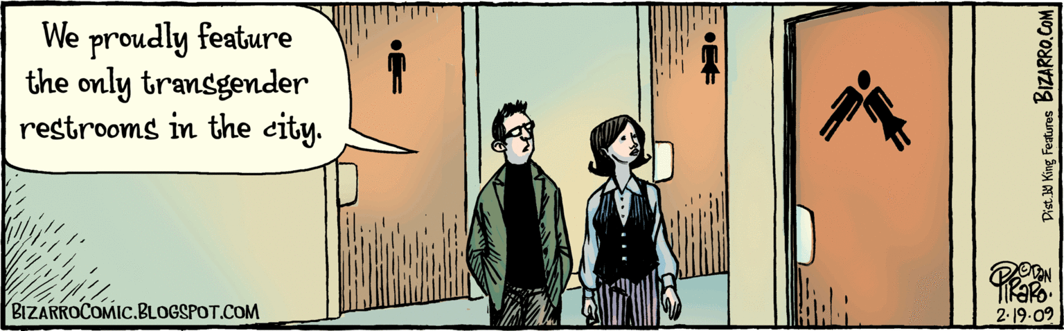 Animated cartoon OCR: We proudly feature the only transgender restrooms in the eity. Presto 2 ODON TIRARO 2-19-09 BIZARRO.COM Dist. W King Features BIZARROCOMIC.BLOGSPOT.COM We proudly feature the only transgender restrooms in the eity. Presto 2 ODON TIRARO 2-19-09 BIZARRO.COM Dist. W King Features BIZARROCOMIC.BLOGSPOT.COM
