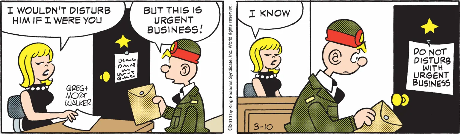 Art OCR: I WOULDN'T DISTURB HIM IF I WERE YOU BUT THIS IS URGENT BUSINESS! I KNOW DO NOT DISTURB WITH URGENT BUSINESS me GREG+ MORT WALKER 3-10 I WOULDN'T DISTURB HIM IF I WERE YOU BUT THIS IS URGENT BUSINESS! I KNOW DO NOT DISTURB WITH URGENT BUSINESS me GREG+ MORT WALKER 3-10