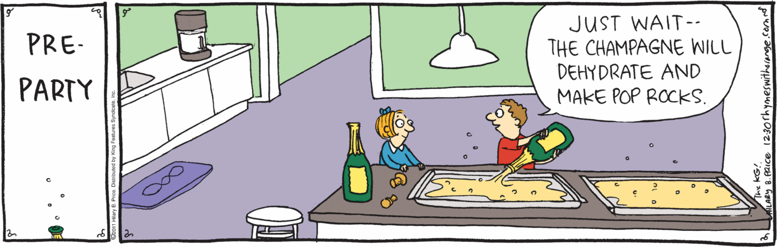 Parallel OCR: JUST WAIT-- THE CHAMPAGNE WILL DEHYDRATE AND MAKE POP ROCKS. PRE- PARTY JUST WAIT-- THE CHAMPAGNE WILL DEHYDRATE AND MAKE POP ROCKS. PRE- PARTY