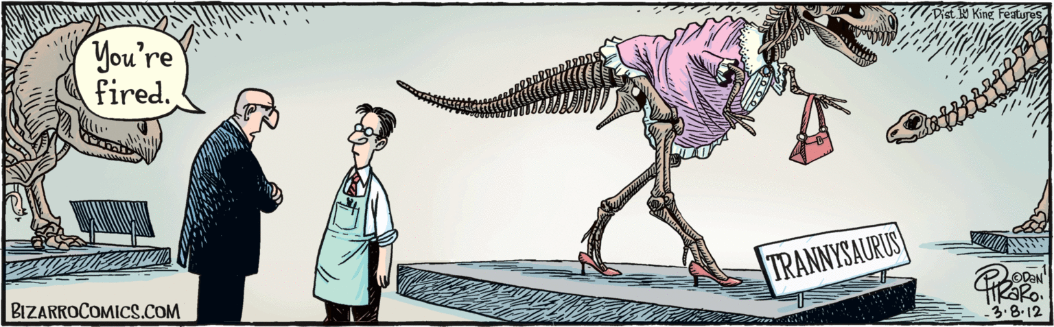 Working animal OCR: 3.8.12 You're fired. TRANNYSAURUS BIZARROCOMICS.COM Dist Y King Faures 3.8.12 You're fired. TRANNYSAURUS BIZARROCOMICS.COM Dist Y King Faures