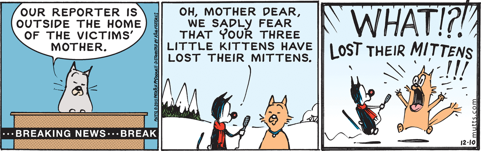 Parallel OCR: OUR REPORTER IS OUTSIDE THE HOME OF THE VICTIMS' MOTHER. OHWE SADLY FEAR THAT YOUR THREE LITTLE KITTENS HAVEI OST THEIR MITTENS LOST THEIR MITTENS. WHAT!?! !!! ... BREAKING NEWS...BREAK 12-10 OUR REPORTER IS OUTSIDE THE HOME OF THE VICTIMS' MOTHER. OHMOTHER DEARWE SADLY FEAR THAT YOUR THREE LITTLE KITTENS HAVEI OST THEIR MITTENS LOST THEIR MITTENS. WHAT!?! !!! ... BREAKING NEWS...BREAK 12-10