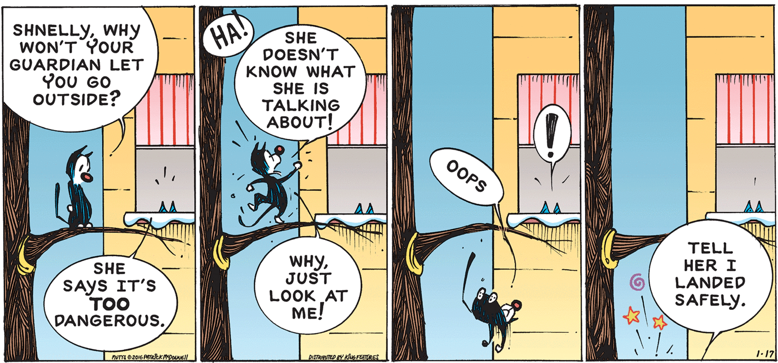 Design OCR: SHNELLYWHy WON'T YOUR HA! SHE DOESN'T KNOW WHAT SHE IS TALKING ABOUT! GUARDIAN LET You GO OUTSIDE? OOPS WHYJUST LOOK AT ME! TELL HER I LANDED SHE SAYS IT'S TOO DANGEROUS. SAFELY. 1-17 SHNELLYWHy WON'T YOUR HA! SHE DOESN'T KNOW WHAT SHE IS TALKING ABOUT! GUARDIAN LET You GO OUTSIDE? OOPS WHYJUST LOOK AT ME! TELL HER I LANDED SHE SAYS IT'S TOO DANGEROUS. SAFELY. 1-17