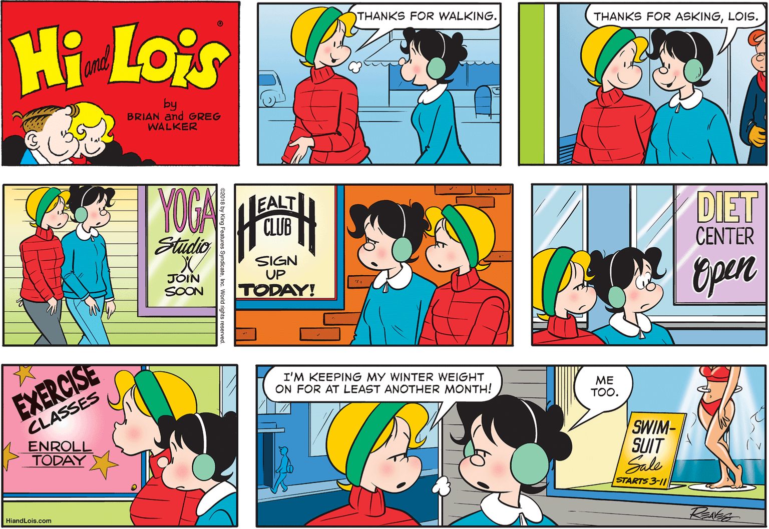 Comic book OCR: THANKS FOR WALKING. Hi Lois THANKS FOR ASKINGLOIS. amd by BRIAN and GREG WALKER YOGA LEALT CLUB DIET CENTER Studio JOIN SOON SIGN UP TODAY! Cpen I'M KEEPING MY WINTER WEIGHT ON FOR AT LEAST ANOTHER MONTH! CLASSES ENROLL TODAY EXERCISE ?? TOO. SWIM- SUIT Sale STARTS 3-11 HiandLois.com THANKS FOR WALKING. Hi Lois THANKS FOR ASKINGLOIS. amd by BRIAN and GREG WALKER YOGA LEALT CLUB DIET CENTER Studio JOIN SOON SIGN UP TODAY! Cpen I'M KEEPING MY WINTER WEIGHT ON FOR AT LEAST ANOTHER MONTH! CLASSES ENROLL TODAY EXERCISE ?? TOO. SWIM- SUIT Sale STARTS 3-11 HiandLois.com