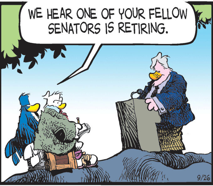 Animated cartoon OCR: WE HEAR ONE OF YOUR FELLOW SENATORS IS RETIRING. 9/26 WE HEAR ONE OF YOUR FELLOW SENATORS IS RETIRING. 9/26