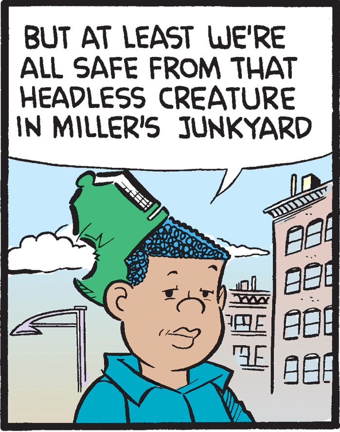 Animation OCR: BUT AT LEAST WE'RE ALL SAFE FROM THAT HEADLESS CREATURE IN MILLER'S JUNKYARD BUT AT LEAST WE'RE ALL SAFE FROM THAT HEADLESS CREATURE IN MILLER'S JUNKYARD