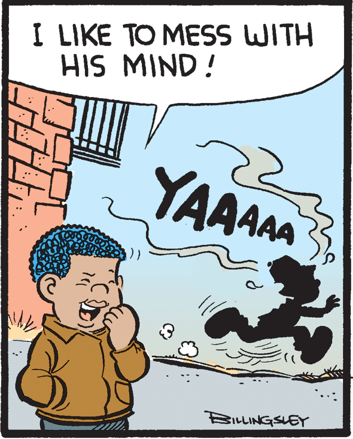 Humour OCR: I LIKE TO MESS WITH HIS MIND ! YAAAA BILLINGSLEY I LIKE TO MESS WITH HIS MIND ! YAAAA BILLINGSLEY