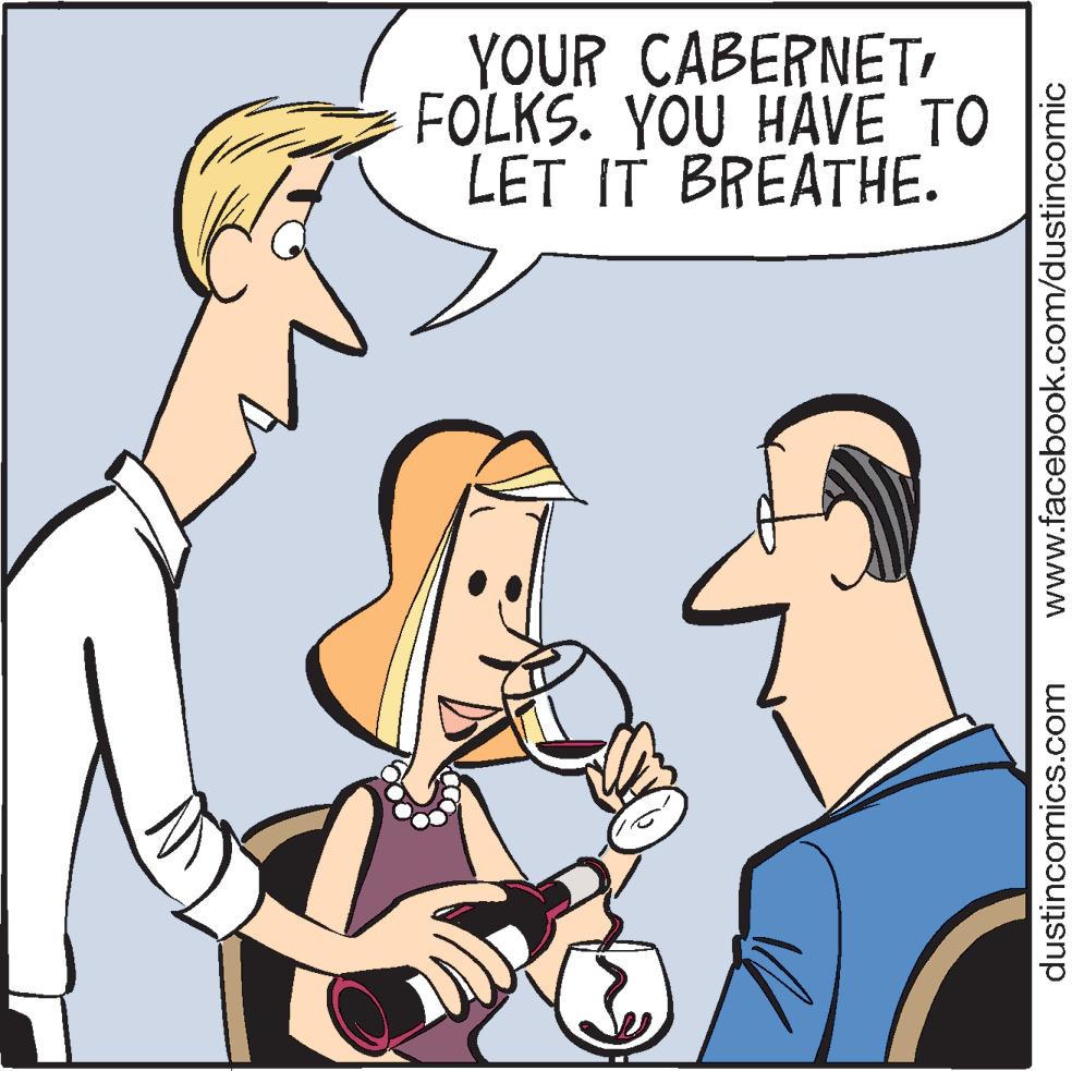 Fiction OCR: YOUR CABERNETFOLKS. YOU HAVE TO LET IT BREATHE. dustincomics.com www.facebook.com/dustincomic YOUR CABERNETFOLKS. YOU HAVE TO LET IT BREATHE. dustincomics.com www.facebook.com/dustincomic