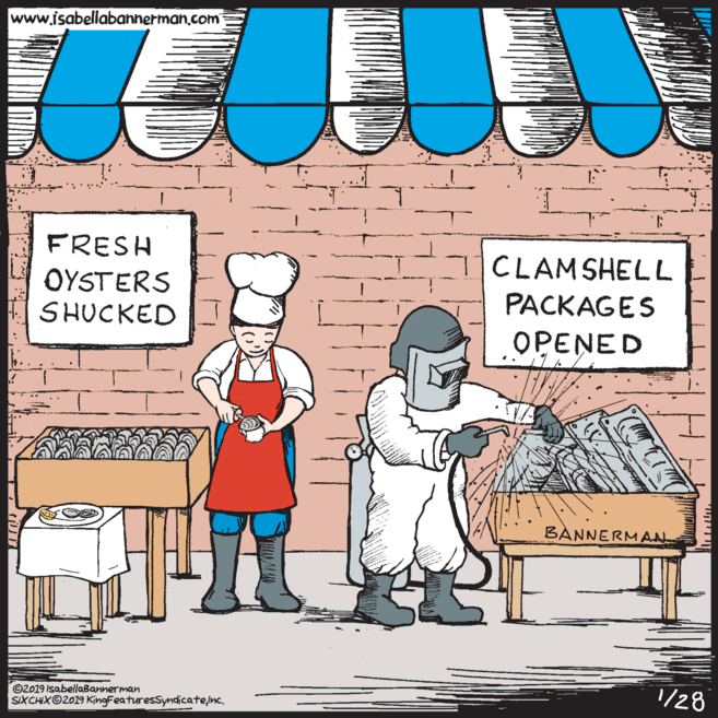 Comics OCR: www.isabellabannerman.com FRESH CLAMSHELL OYSTERS SHUCKED PACKAGES OPENED BANNERMA 1/28 ©2019 IsabellaBannerman SIXCHIX©2019 KingFeaturesSyndicatenc. www.isabellabannerman.com FRESH CLAMSHELL OYSTERS SHUCKED PACKAGES OPENED BANNERMA 1/28 ©2019 IsabellaBannerman SIXCHIX©2019 KingFeaturesSyndicate