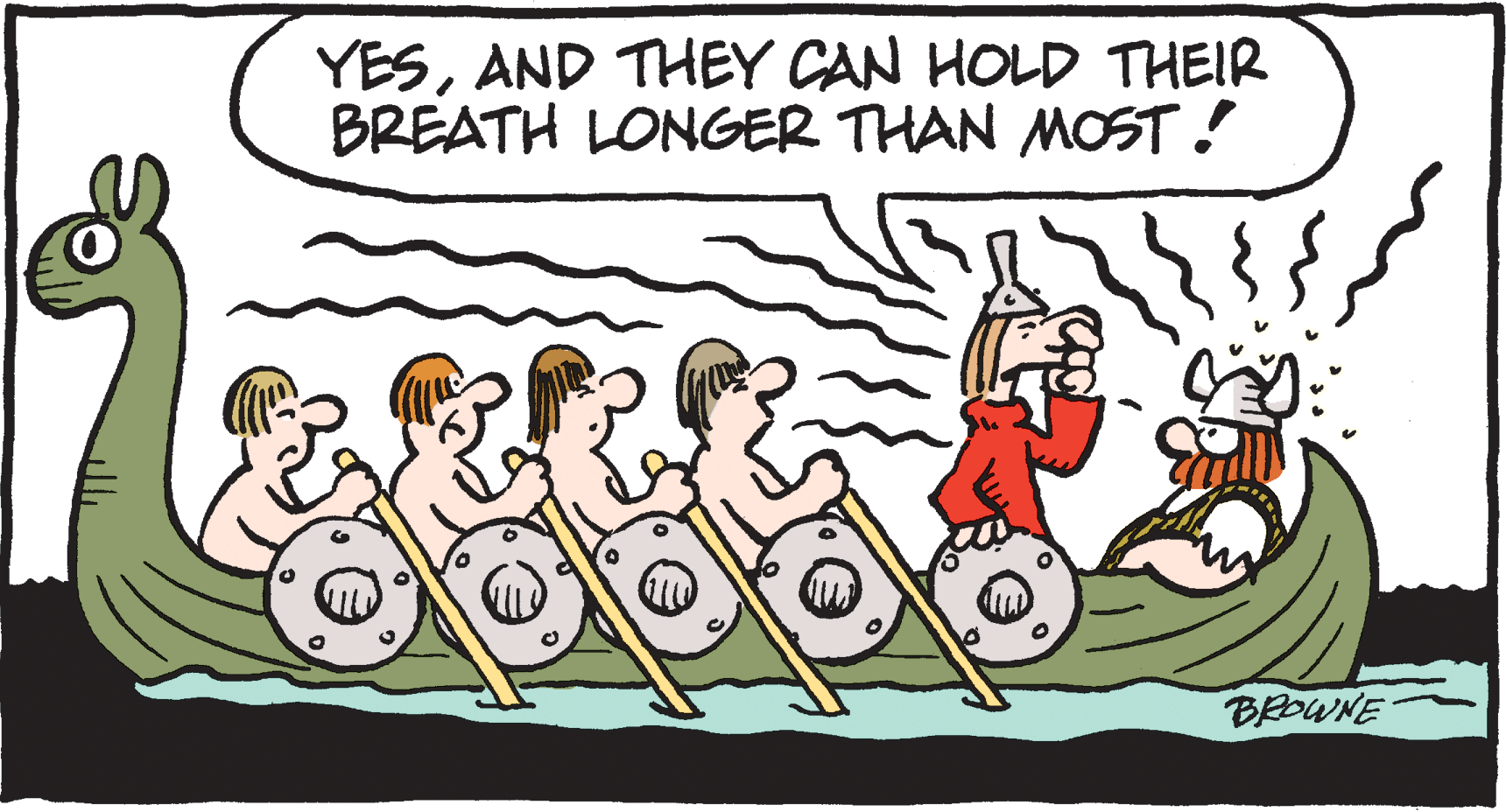 Writing OCR: YESAND THEY CAN HOLD THEIR BREATH LONGER THAN MOST! BROWNE YESAND THEY CAN HOLD THEIR BREATH LONGER THAN MOST! BROWNE