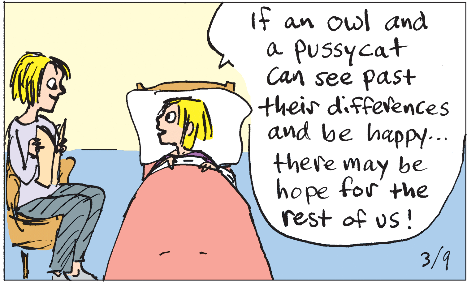 Handwriting OCR: If an owl and a pussycat Can see past their differences and be happy... there may be hope for' the rest of us! 3/9 If an owl and a pussycat Can see past their differences and be happy... there may be hope for' the rest of us! 3/9