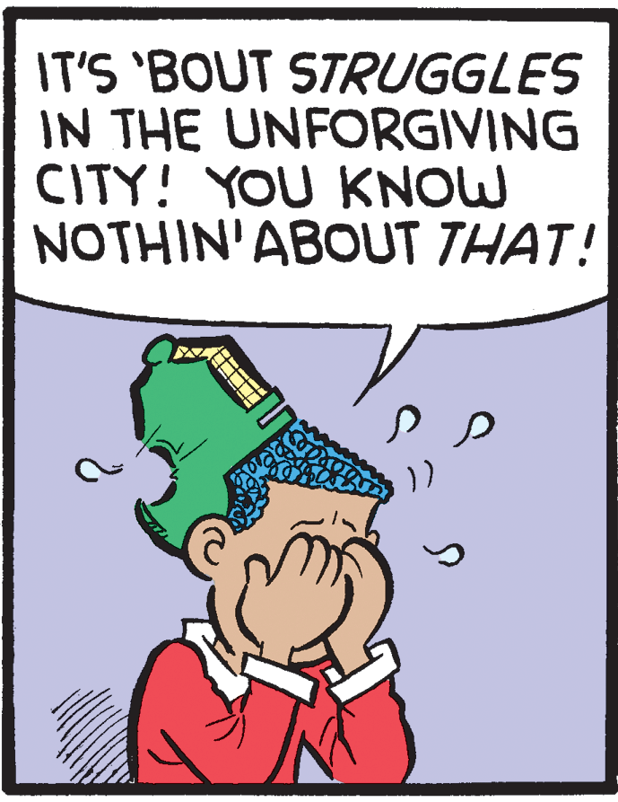 Fictional character OCR: IT'S 'BOUT STRUGGLES IN THE UNFORGIVING CITY! YOU KNOW NOTHIN'ABOUT THAT! IT'S 'BOUT STRUGGLES IN THE UNFORGIVING CITY! YOU KNOW NOTHIN'ABOUT THAT!