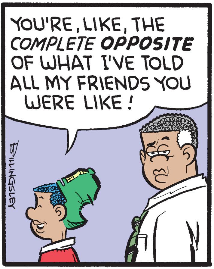 Rectangle OCR: YOU'RETHE COMPLETE OPPOSITE OF WHAT I'VE TOLD ALL MY FRIENDS YOU WERE LIKE ! BILLINGSLEY YOU'RETHE COMPLETE OPPOSITE OF WHAT I'VE TOLD ALL MY FRIENDS YOU WERE LIKE ! BILLINGSLEY