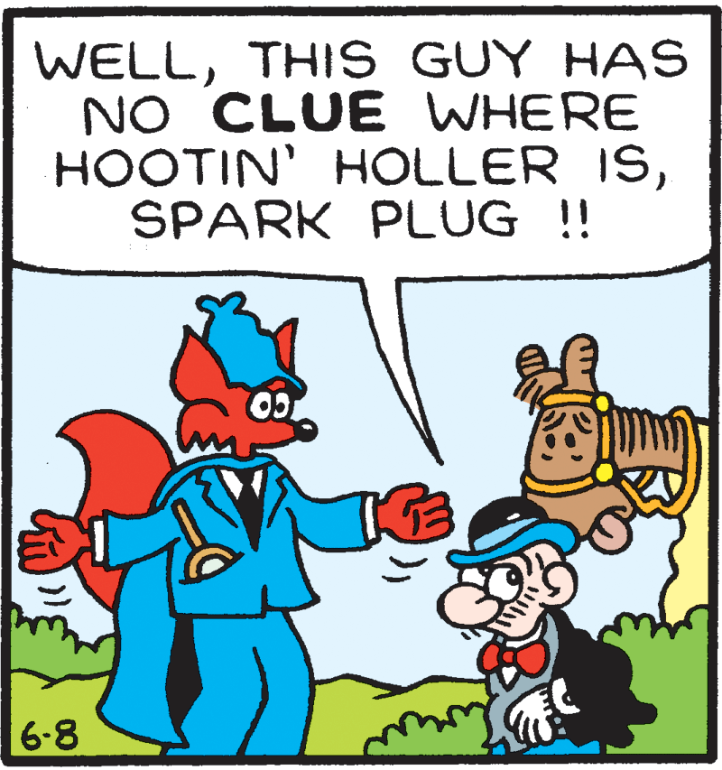 Mammal OCR: WELLTHIS GUY HAS NO CLUE WHERE HOOTIN' HOLLER ISSPARK PLUG !! 6-8 WELLTHIS GUY HAS NO CLUE WHERE HOOTIN' HOLLER ISSPARK PLUG !! 6-8