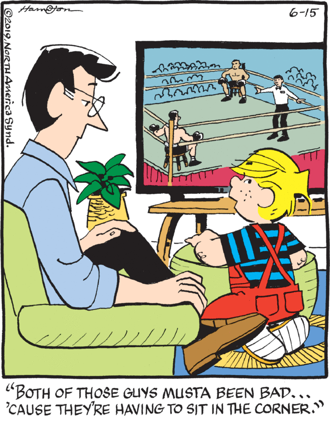 Illustration OCR: Hamtor 6-15 "BOTH OF THOSE GUYS MUSTA BEEN BAD.. 'CAUSE THEY'RE HAVING TO SIT IN THE CORNER. ... ©2019NORTH America Synd. Hamtor 6-15 "BOTH OF THOSE GUYS MUSTA BEEN BAD.. 'CAUSE THEY'RE HAVING TO SIT IN THE CORNER. ... ©2019NORTH America Synd.