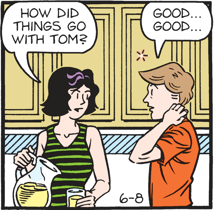 Interaction OCR: HOW DID THINGS GO WITH TOM? GOOD... GOOD... 6-8 HOW DID THINGS GO WITH TOM? GOOD... GOOD... 6-8