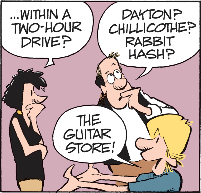 Happy OCR: .WITHIN A TWO-HOUR DRIVE? DAKTON? CHILLICOTHE? RABBIT HASH? THE GUITAR STORE! .WITHIN A TWO-HOUR DRIVE? DAKTON? CHILLICOTHE? RABBIT HASH? THE GUITAR STORE!