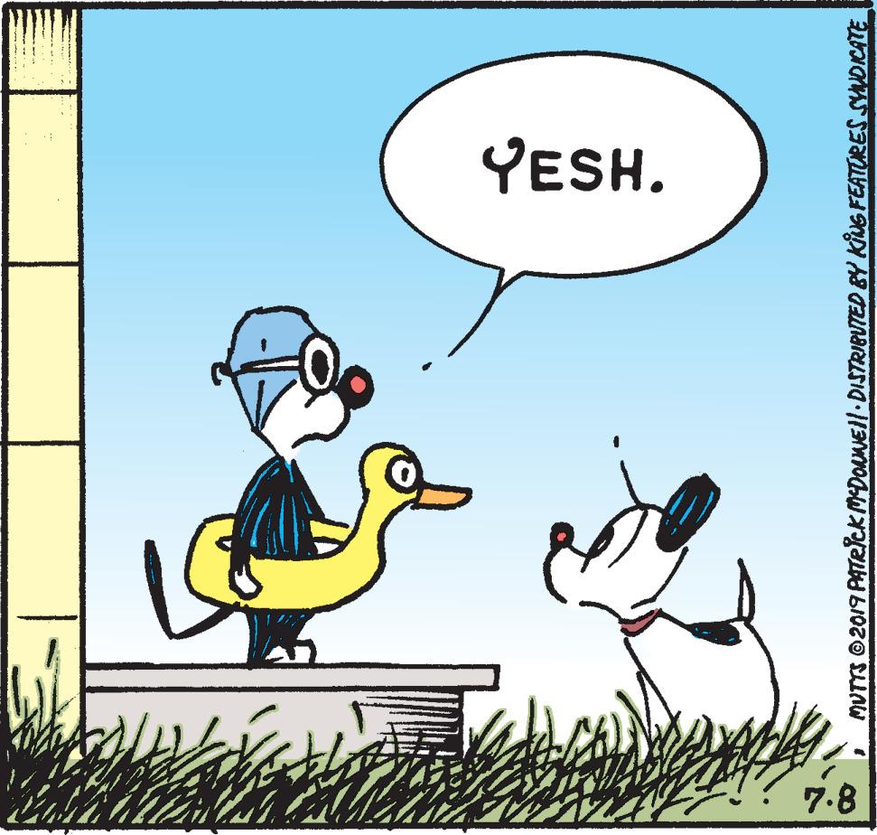 Adaptation OCR: YESH. 7.8 MUTTS O2019 PATRICK MDOLNEll DISTRIBUTED BY KING FEATORES SADICATE YESH. 7.8 MUTTS O2019 PATRICK MDOLNEll DISTRIBUTED BY KING FEATORES SADICATE