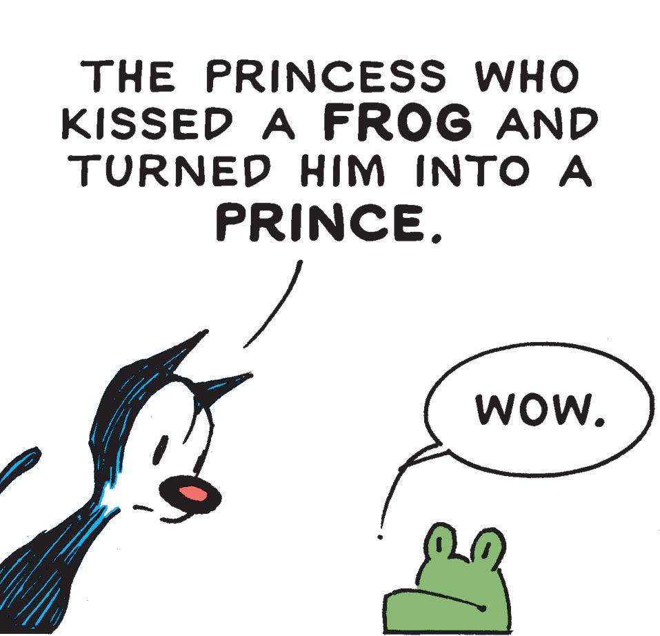 Poster OCR: THE PRINCESS WHO KISSED A FROG AND TURNED HIM INTO A PRINCEwow. THE PRINCESS WHO KISSED A FROG AND TURNED HIM INTO A PRINCE