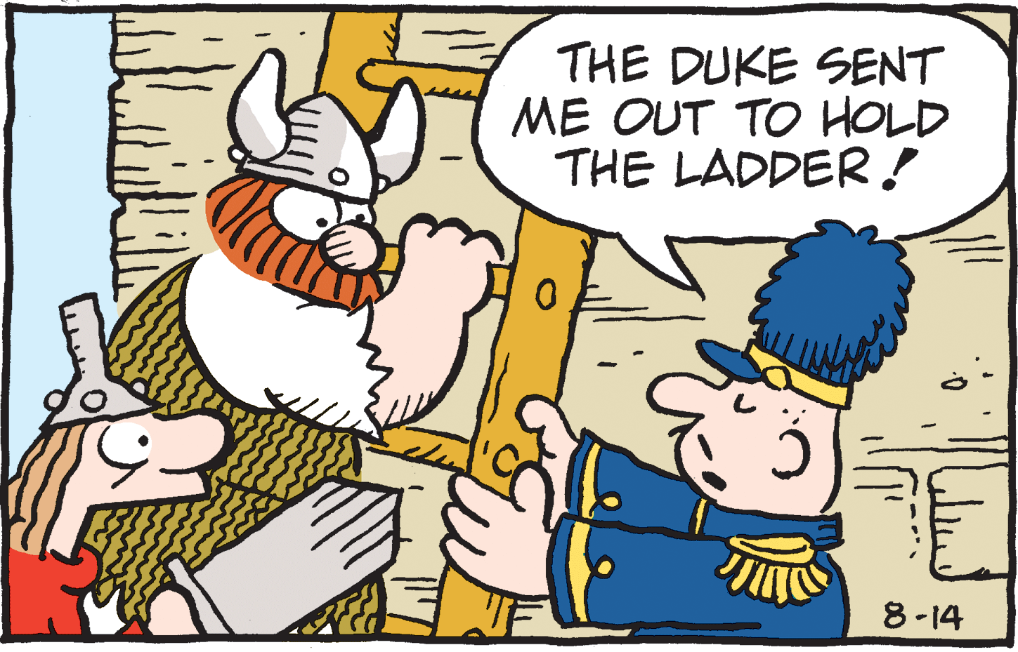 Clip art OCR: THE DUKE SENT ME OUT TO HOLD THE LADDER! 8-14 THE DUKE SENT ME OUT TO HOLD THE LADDER! 8-14