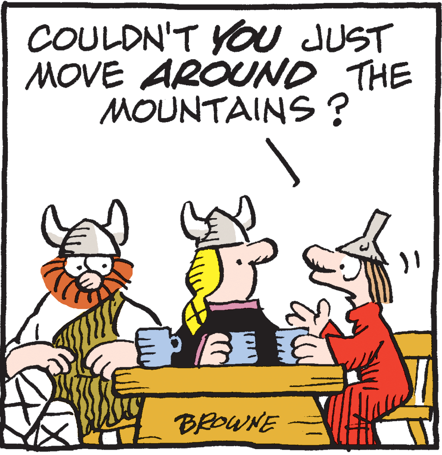 Art OCR: COULDN'T YOU JUST MOVE AROUND THE MOUNTAINS? BROWNE COULDN'T YOU JUST MOVE AROUND THE MOUNTAINS? BROWNE