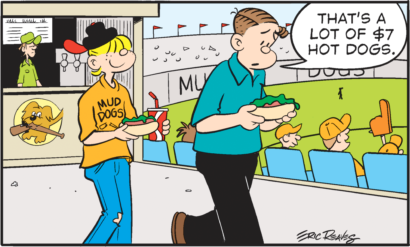 Art OCR: THAT'S A LOT OF $7 HOT DOGS. MY MUD DOGS THAT'S A LOT OF $7 HOT DOGS. MY MUD DOGS
