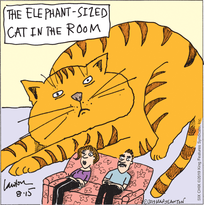 Snout OCR: THE ELE PHANT-SIZED CAT IN THE ROM Lauton 8 15 HO2019 MARYLAWTON SIX CHIX 2019 King Features SyndicateInc. THE ELE PHANT-SIZED CAT IN THE ROM Lauton 8 15 HO2019 MARYLAWTON SIX CHIX 2019 King Features Syndicate