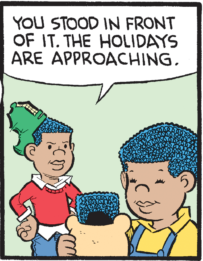 Rectangle OCR: YOU STOOD IN FRONT OF IT. THE HOLIDAYS ARE APPROACHINGYOU STOOD IN FRONT OF IT. THE HOLIDAYS ARE APPROACHING