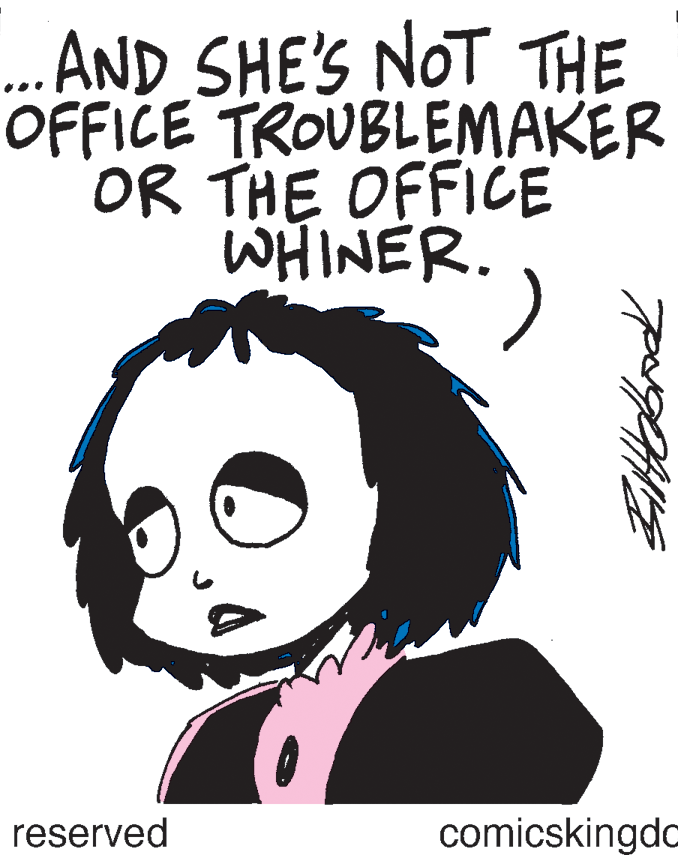 Painting OCR: .. AND SHE'S NOT THE OFFICE TROUBLEMAKER OR THE OFFICE WHINER. ) reserved comicskingdo .. AND SHE'S NOT THE OFFICE TROUBLEMAKER OR THE OFFICE WHINER. ) reserved comicskingdo
