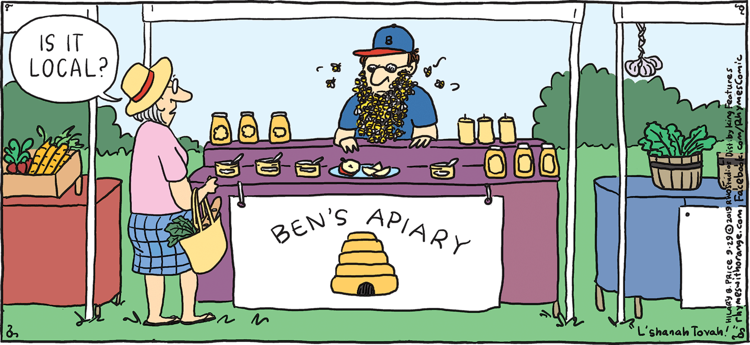 People OCR: IS IT LOCAL? FRES LPY Rhymes APIARY with Orange BEN'S L'shanah Tovah! HILARY B. PRIce IS IT LOCAL? FRES LPY Rhymes APIARY with Orange BEN'S L'shanah Tovah! HILARY B. PRIce