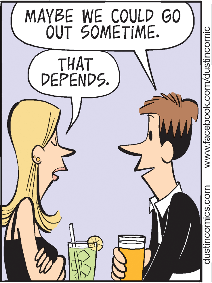 Tableware OCR: MAYBE WE COULD GO OUT SOMETIME. THAT DEPENDS. dustincomics.com www.facebook.com/dustincomic MAYBE WE COULD GO OUT SOMETIME. THAT DEPENDS. dustincomics.com www.facebook.com/dustincomic