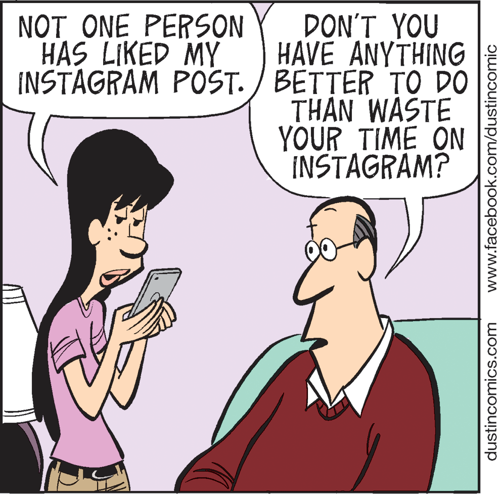 Conversation OCR: DON'T YOU HAVÉ ANYTHING INSTAGRAM POST. / BETTER TO DO THAN WASTE YOUR TIME ON INSTAGRAM? NOT ONE PERSON HAS LIKED MY dustincomics.com www.facebook.com/dustincomic DON'T YOU HAVÉ ANYTHING INSTAGRAM POST. / BETTER TO DO THAN WASTE YOUR TIME ON INSTAGRAM? NOT ONE PERSON HAS LIKED MY dustincomics.com www.facebook.com/dustincomic