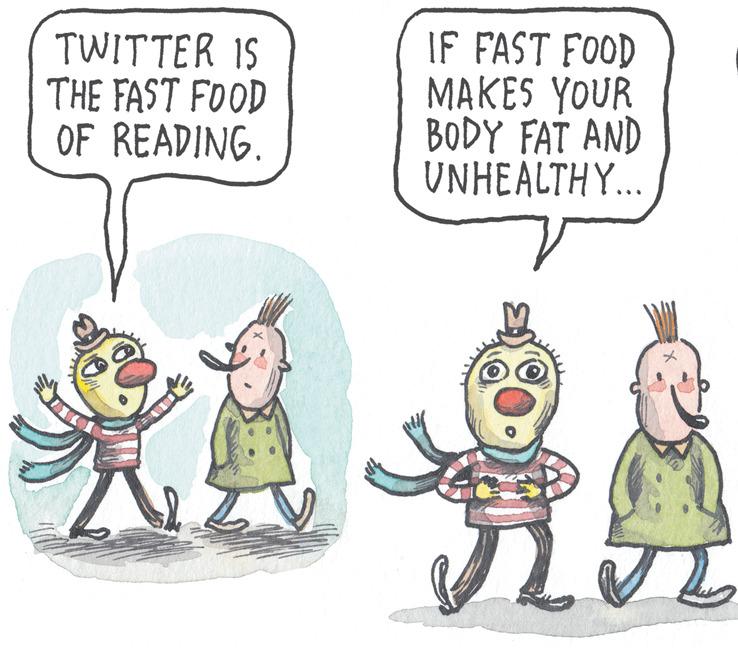 Humour OCR: TWITTER IS THE FAST FOOD OF READING. IF FAST FOOD MAKES YOUR BODY FAT AND UNHEALTHY.. TWITTER IS THE FAST FOOD OF READING. IF FAST FOOD MAKES YOUR BODY FAT AND UNHEALTHY..