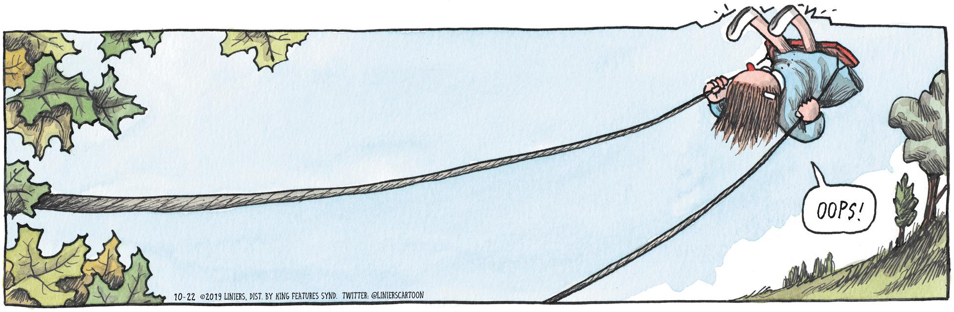 Metal OCR: O0PS! 10-22 02019 LINIETSDIST. BY KING FEATURES SYND. TWITTER: ELINIERSCARTOON O0PS! 10-22 02019 LINIETSDIST. BY KING FEATURES SYND. TWITTER: ELINIERSCARTOON