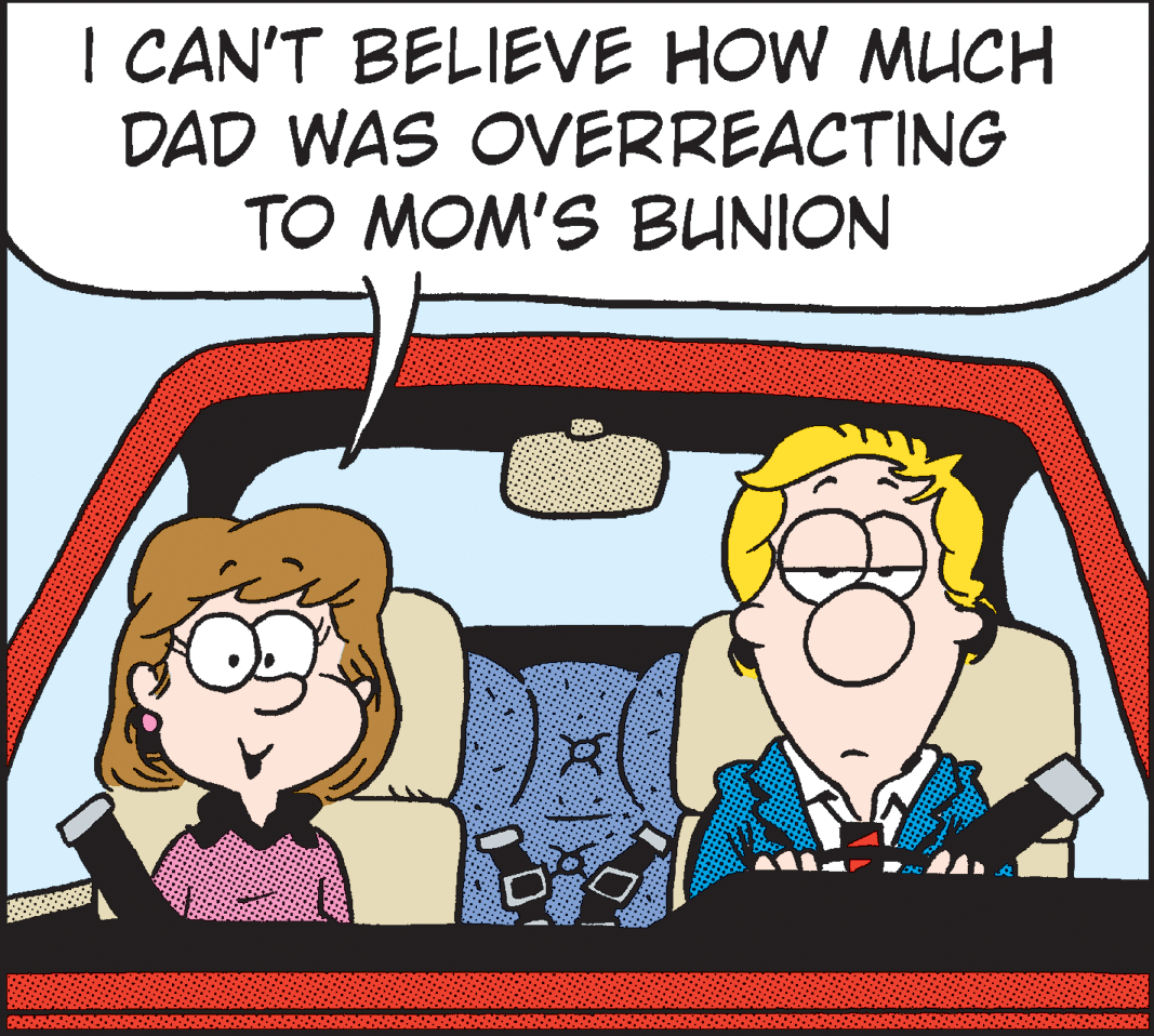 Font OCR: I CAN'T BELIEVE HOW MUCH DAD WAS OVERREACTING TO MOM'S BUNION I CAN'T BELIEVE HOW MUCH DAD WAS OVERREACTING TO MOM'S BUNION