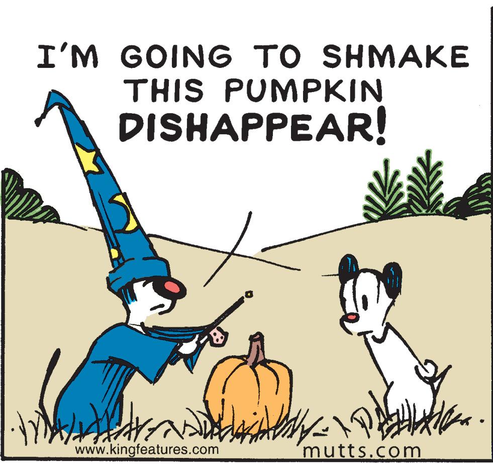 Illustration OCR: I'M GOING TO SHMAKE THIS PUMPKIN DISHAPPEAR! www.kingfeatures.com mutts.com I'M GOING TO SHMAKE THIS PUMPKIN DISHAPPEAR! www.kingfeatures.com mutts.com