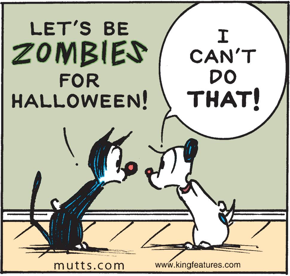 Illustration OCR: LET'S BE ZOMBIES CAN'T DO THAT! FOR HALLOWEEN! mutts.com www.kingfeatures.com LET'S BE ZOMBIES CAN'T DO THAT! FOR HALLOWEEN! mutts.com www.kingfeatures.com