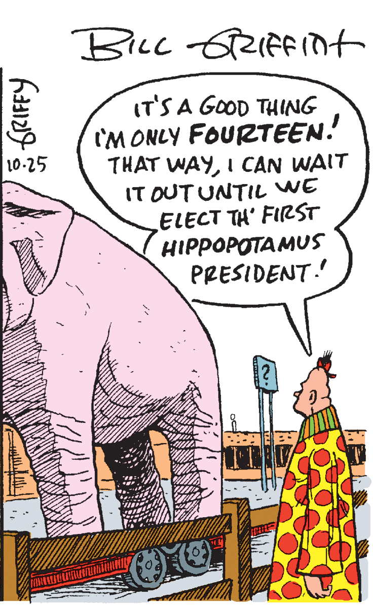 Line OCR: IT'S A GOOD THING I'M ONLY FOURTEEN! THAT WAYI CAN WAIT IT OUT UNTIL WE ELECT TH' FIRST HIPPOPOTAMUS PRESIDENT. |10-25 IT'S A GOOD THING I'M ONLY FOURTEEN! THAT WAYI CAN WAIT IT OUT UNTIL WE ELECT TH' FIRST HIPPOPOTAMUS PRESIDENT. |10-25