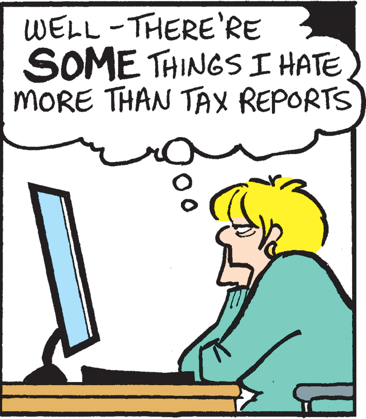 Computer monitor OCR: WELL -THERE'RE SOME THINGS I HATE MORE THAN TAX REPORTS WELL -THERE'RE SOME THINGS I HATE MORE THAN TAX REPORTS