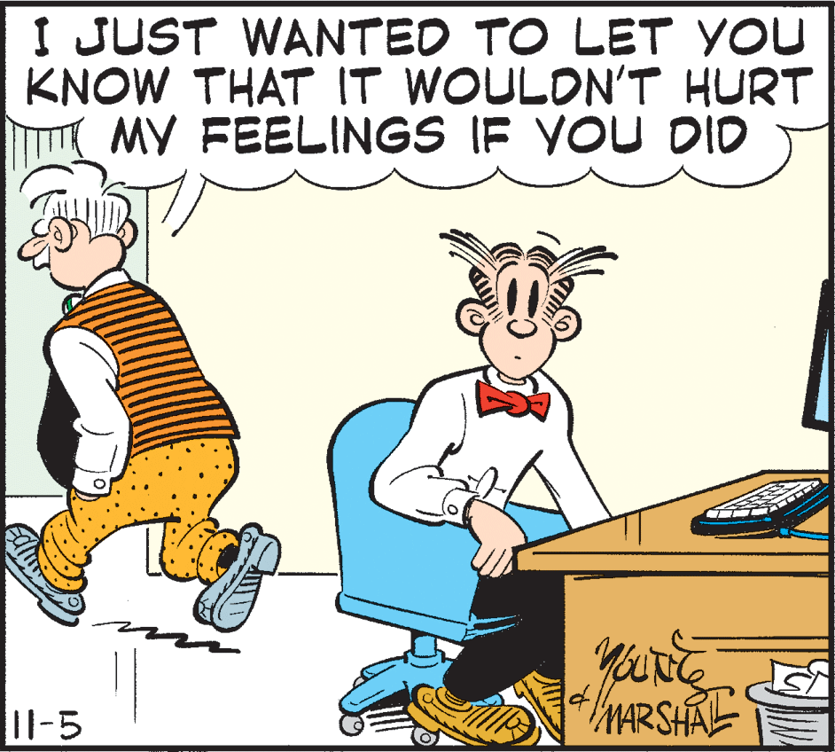 Happy OCR: I JUST WANTED TO LET YOu KNOW THAT IT WOULON'T HURT MY FEELINGS IF YOU DID Il-5 MARSHAL I JUST WANTED TO LET YOu KNOW THAT IT WOULON'T HURT MY FEELINGS IF YOU DID Il-5 MARSHAL