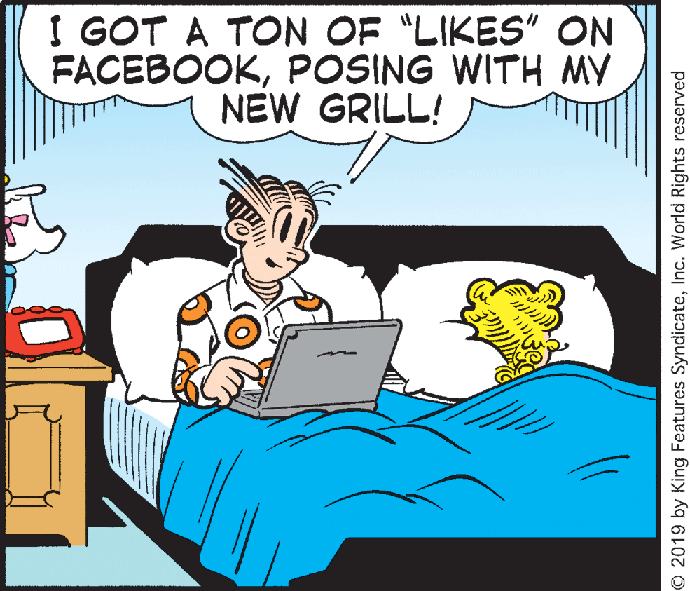 Font OCR: I GOT A TON OF "LIKES" ON FACEBOOKPOSING WITH MY NEW GRILL! © 2019 by King Features SyndicateInc. World Rights reserved I GOT A TON OF "LIKES" ON FACEBOOKPOSING WITH MY NEW GRILL! © 2019 by King Features SyndicateInc. World Rights reserved