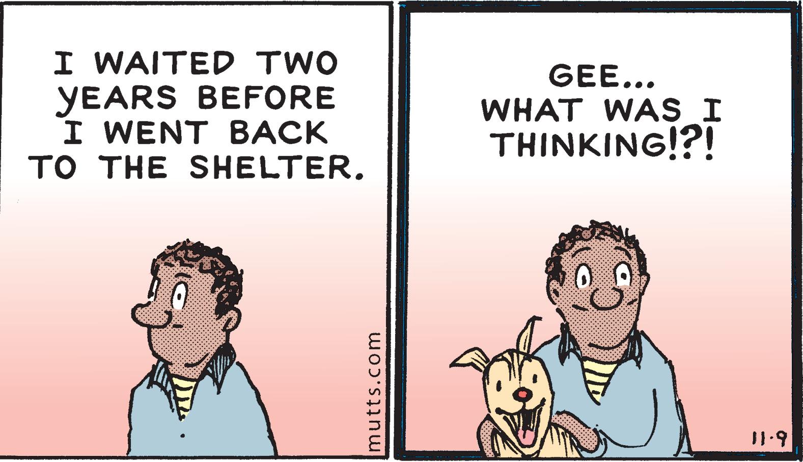 Gesture OCR: I WAITED TWO YEARS BEFORE I WENT BACK TO THE SHELTER. GEE... WHAT WAS I THINKING!?! mutts.com I WAITED TWO YEARS BEFORE I WENT BACK TO THE SHELTER. GEE... WHAT WAS I THINKING!?! mutts.com