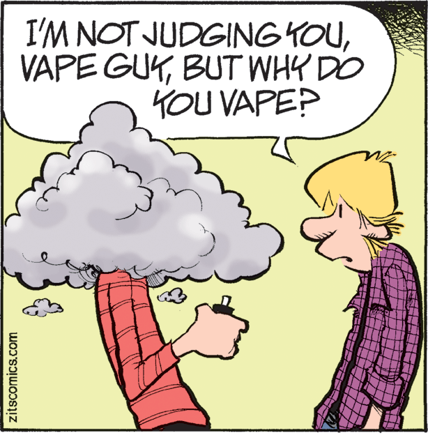 Drawing OCR: I'M NOT JUDGING YOUBUT WHY DO YOU VAPE? zitscomics.com I'M NOT JUDGING YOUVAPE GUKBUT WHY DO YOU VAPE? zitscomics.com