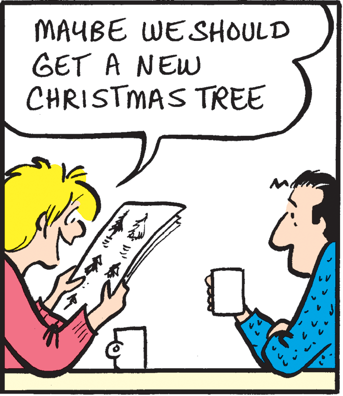 Line OCR: MAUBE WESHOULD GET A NEW CHRISTMAS TREE MAUBE WESHOULD GET A NEW CHRISTMAS TREE