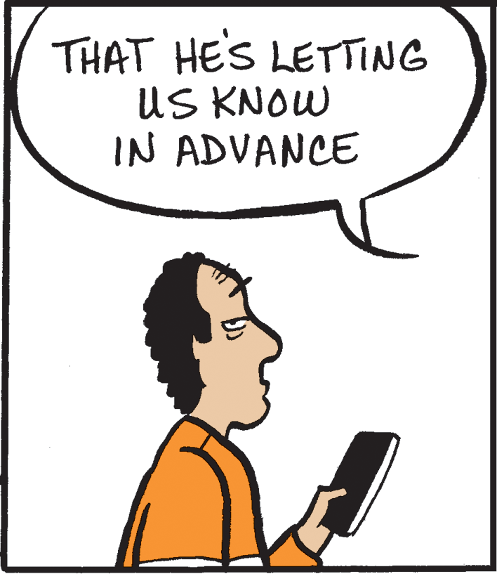 Illustration OCR: THAT HES LETTTING US KNOW IN ADVANCE THAT HES LETTTING US KNOW IN ADVANCE