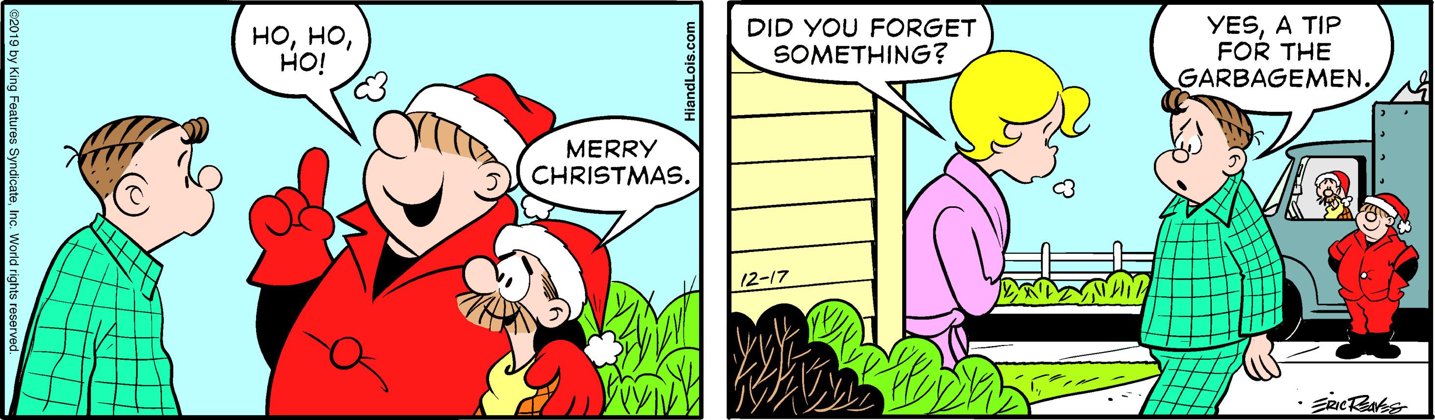 Parallel OCR: ??HO! DID YOU FORGET SOMETHING? YESA TIP FOR THE GARBAGEMENMERRY CHRISTMAS. 12-17 ??HO! DID YOU FORGET SOMETHING? YESA TIP FOR THE GARBAGEMENMERRY CHRISTMAS. 12-17
